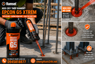 Ramset Epcon G5 Xtrem 600ml – Keo Cấy Thép Chống Động Đất Thế Hệ Mới Thay Thế G5 Pro